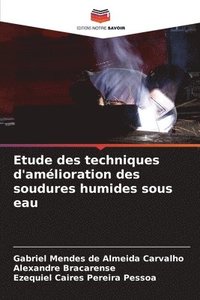 bokomslag Etude des techniques d'amlioration des soudures humides sous eau