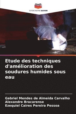 Etude des techniques d'amlioration des soudures humides sous eau 1