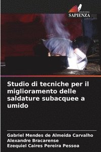 bokomslag Studio di tecniche per il miglioramento delle saldature subacquee a umido