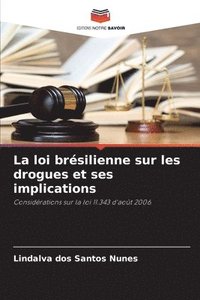 bokomslag La loi brsilienne sur les drogues et ses implications