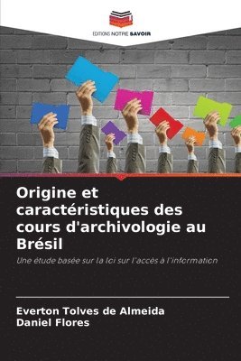 bokomslag Origine et caractristiques des cours d'archivologie au Brsil