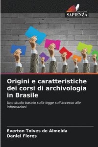 bokomslag Origini e caratteristiche dei corsi di archivologia in Brasile