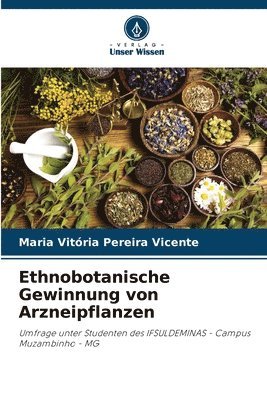 Ethnobotanische Gewinnung von Arzneipflanzen
