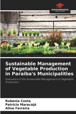 Sustainable Management of Vegetable Production in Paraiba's Municipalities 1