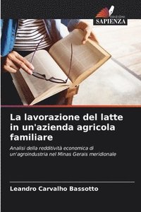 bokomslag La lavorazione del latte in un'azienda agricola familiare