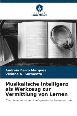 Andreia Ferro Marques, Viviane N Sarmento, Viviane N. Sarmento - Musikalische Intelligenz als Werkzeug zur Vermittlung von Lernen, Häftad