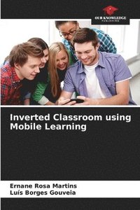 bokomslag Inverted Classroom using Mobile Learning