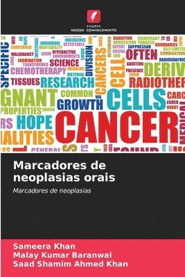 Sameera Khan, Malay Kumar Baranwal, Saad Shamim Ahmed Khan - Marcadores de neoplasias orais, Häftad