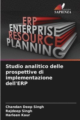 Chandan Deep Singh, Rajdeep Singh, Harleen Kaur - Studio analitico delle prospettive di implementazione dell'ERP, Häftad