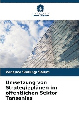 Umsetzung von Strategieplnen im ffentlichen Sektor Tansanias 1