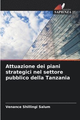 bokomslag Attuazione dei piani strategici nel settore pubblico della Tanzania