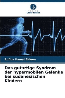 bokomslag Das gutartige Syndrom der hypermobilen Gelenke bei sudanesischen Kindern