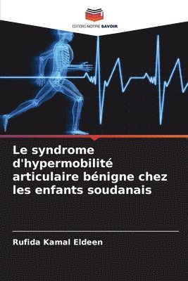 bokomslag Le syndrome d'hypermobilit articulaire bnigne chez les enfants soudanais