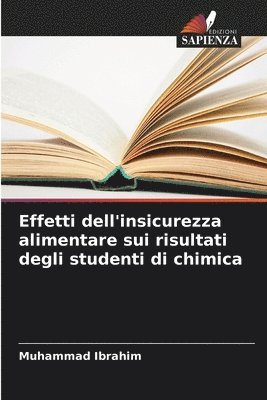 bokomslag Effetti dell'insicurezza alimentare sui risultati degli studenti di chimica