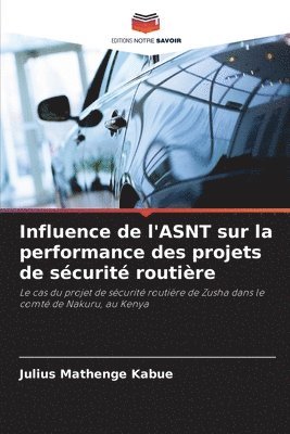 Influence de l'ASNT sur la performance des projets de sécurité routière