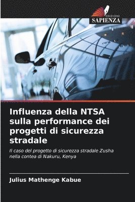 Julius Mathenge Kabue - Influenza della NTSA sulla performance dei progetti di sicurezza stradale, Häftad
