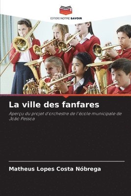 bokomslag La ville des fanfares