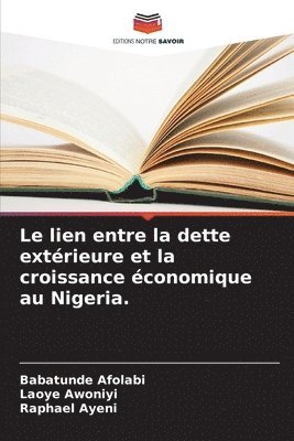 bokomslag Le lien entre la dette extrieure et la croissance conomique au Nigeria.