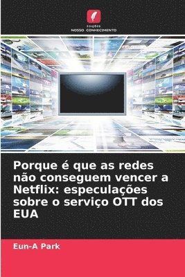 bokomslag Porque  que as redes no conseguem vencer a Netflix