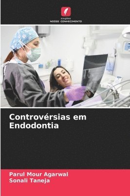 bokomslag Controvrsias em Endodontia