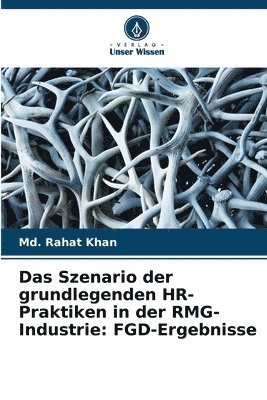 bokomslag Das Szenario der grundlegenden HR-Praktiken in der RMG-Industrie