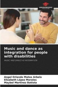 bokomslag Music and dance as integration for people with disabilities