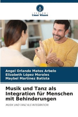 bokomslag Musik und Tanz als Integration fr Menschen mit Behinderungen