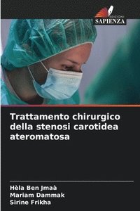 bokomslag Trattamento chirurgico della stenosi carotidea ateromatosa