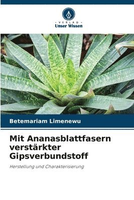 Mit Ananasblattfasern verstrkter Gipsverbundstoff 1