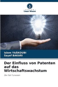 bokomslag Der Einfluss von Patenten auf das Wirtschaftswachstum