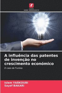 bokomslag A influncia das patentes de inveno no crescimento econmico