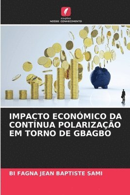 bokomslag Impacto Econmico Da Contnua Polarizao Em Torno de Gbagbo