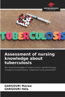 bokomslag Assessment of nursing knowledge about tuberculosis