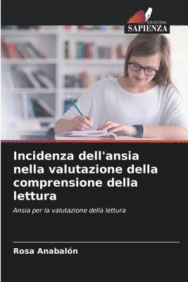 bokomslag Incidenza dell'ansia nella valutazione della comprensione della lettura