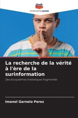 La recherche de la vrit  l're de la surinformation 1