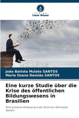 João Batista Mulato Santos, Maria Ozana Damião Santos, Maria Ozana Damião - Eine kurze Studie über die Krise des öffentlichen Bildungswesens in Brasilien, Häftad
