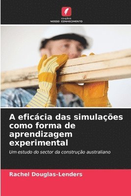 bokomslag A eficácia das simulações como forma de aprendizagem experimental