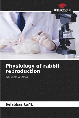 bokomslag Physiology of rabbit reproduction