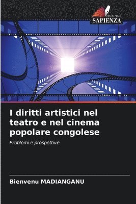 bokomslag I diritti artistici nel teatro e nel cinema popolare congolese