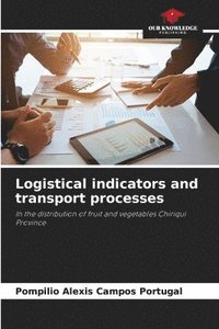 bokomslag Logistical indicators and transport processes