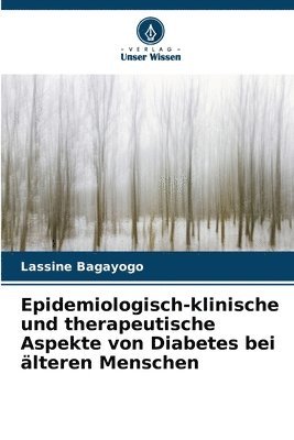 bokomslag Epidemiologisch-klinische und therapeutische Aspekte von Diabetes bei lteren Menschen