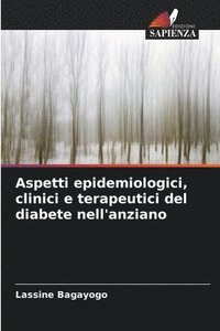 bokomslag Aspetti epidemiologici, clinici e terapeutici del diabete nell'anziano