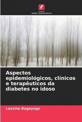 Aspectos epidemiolgicos, clnicos e teraputicos da diabetes no idoso 1