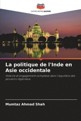 bokomslag La politique de l'Inde en Asie occidentale