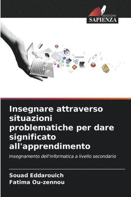 bokomslag Insegnare attraverso situazioni problematiche per dare significato all'apprendimento