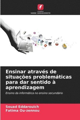 bokomslag Ensinar atravs de situaes problemticas para dar sentido  aprendizagem