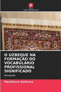 bokomslag O Uzbeque Na Formao Do Vocabulrio Profissional Significado