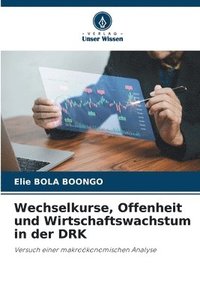 bokomslag Wechselkurse, Offenheit und Wirtschaftswachstum in der DRK