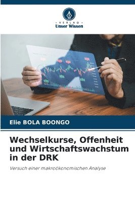 bokomslag Wechselkurse, Offenheit und Wirtschaftswachstum in der DRK