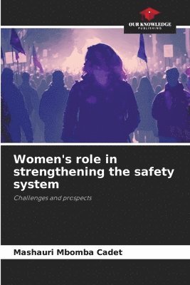 bokomslag Women's role in strengthening the safety system